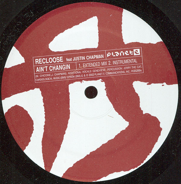 Recloose Feat Justin Chapman - Ain't Changin | Planet E (PE65266)