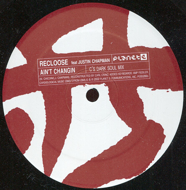 Recloose Feat Justin Chapman - Ain't Changin | Planet E (PE65266) - 2
