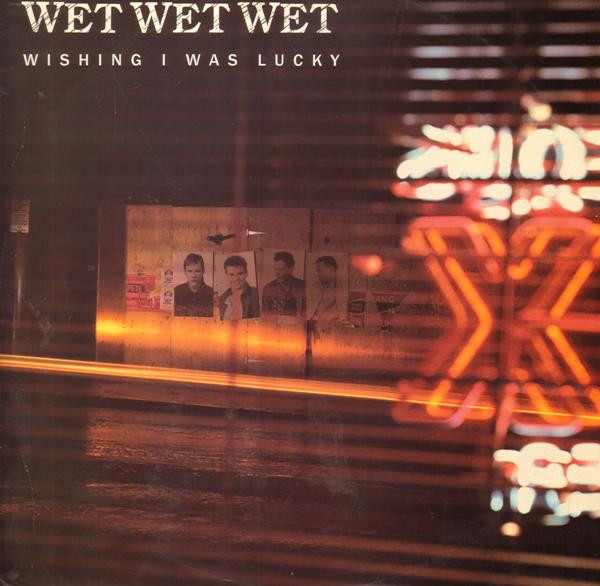 Wet Wet Wet - Wishing I Was Lucky | The Precious Organisation (JEWEL 312)