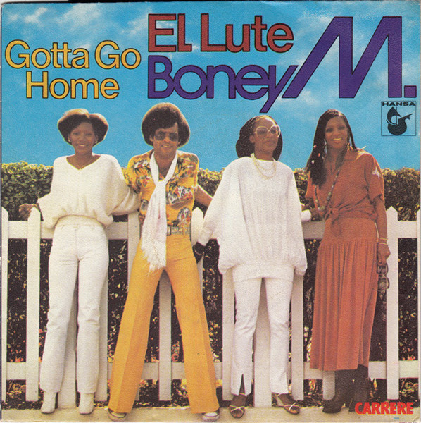 Boney M. - El Lute / Gotta Go Home | Carrere (49.533)