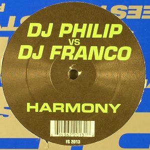 DJ Philip vs DJ Franco - Harmony | Freestyle Records (FS 2013) - 2