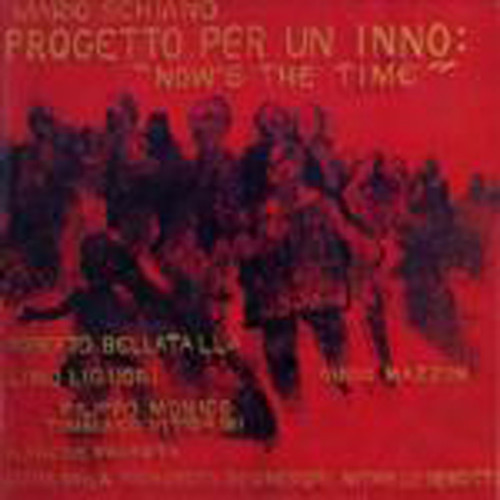 Mario Schiano - Progetto Per Un Inno : Now's The Time | it (ZSLT 70030) Mario Schiano - Progetto Per Un Inno : Now's The Time | it (ZSLT 70030)