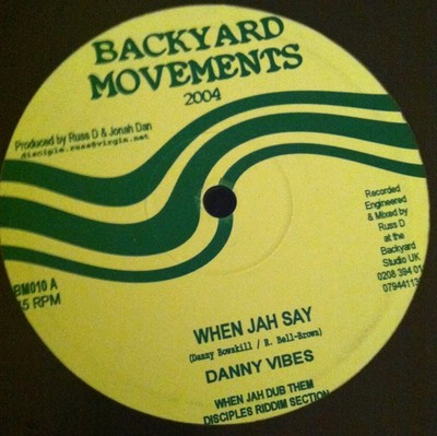 Danny Vibes - When Jah Say / Natty Nah Go Run | Backyard Movements (BM010) - main Danny Vibes - When Jah Say / Natty Nah Go Run | Backyard Movements (BM010) - main