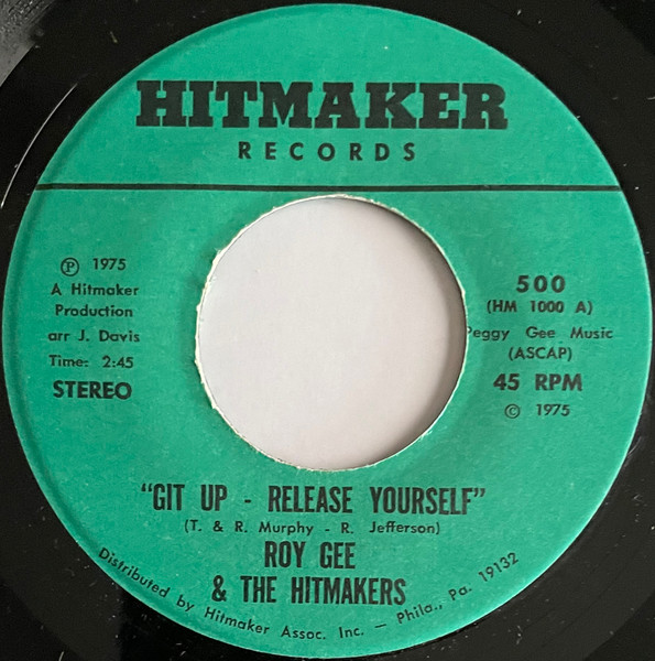 Roy Gee & The Hitmakers - "Git Up - Release Yourself" | Hitmaker Records (500)