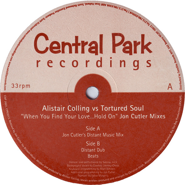Alistair Colling Vs Tortured Soul - When You Find Your Love... Hold On (Jon Cutler Mixes) | Central Park Recordings (CPR3013) - 3