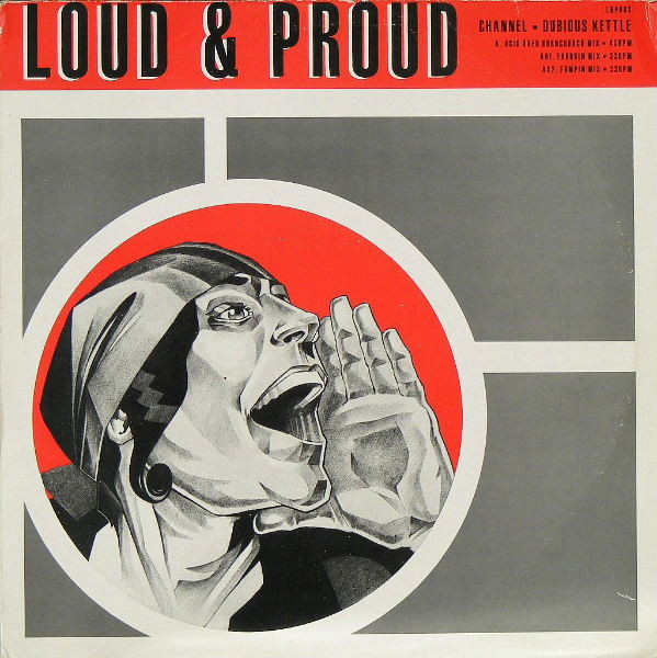 Channel - Dubious Kettle | Loud & Proud (L&P003) - main Channel - Dubious Kettle | Loud & Proud (L&P003) - main