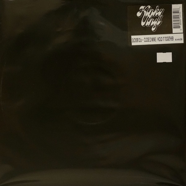 Sucker DJ's - Close 2 Mine / Hold It Together | Kinky Vinyl (KINK 38)
