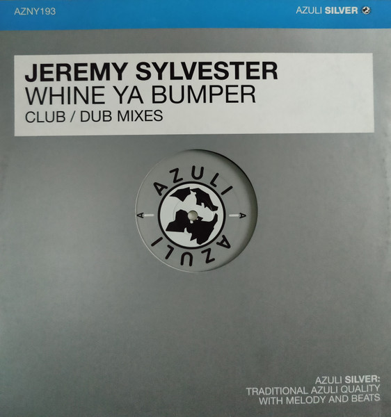 Jeremy Sylvester - Whine Ya Bumper | Azuli Records (AZNY193)