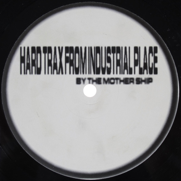 The Mother Ship - Hard Trax From Industrial Place | Ozone Records (OZ002.5) - 2