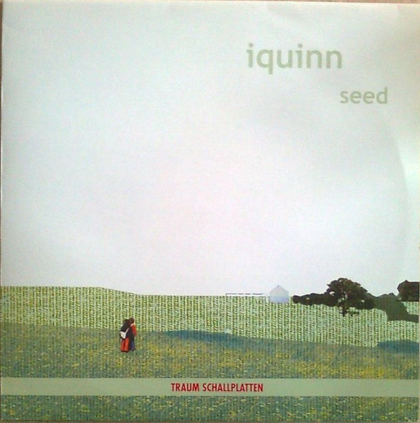 Iquinn - Seed | Traum Schallplatten (TRAUM V24)
