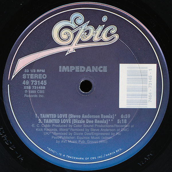 Impedance - Tainted Love | Epic (49 73145) - 2