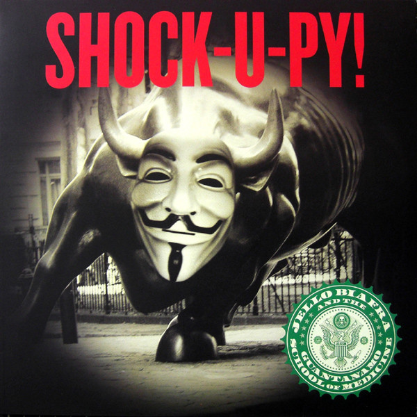 Jello Biafra And The Guantanamo School Of Medicine - Shock-U-Py! | Alternative Tentacles (VIRUS 446)