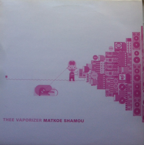 Thee Vaporizer - Matkoe Shamou | Phantomnoise Records (PHANTOMNOISE 009)