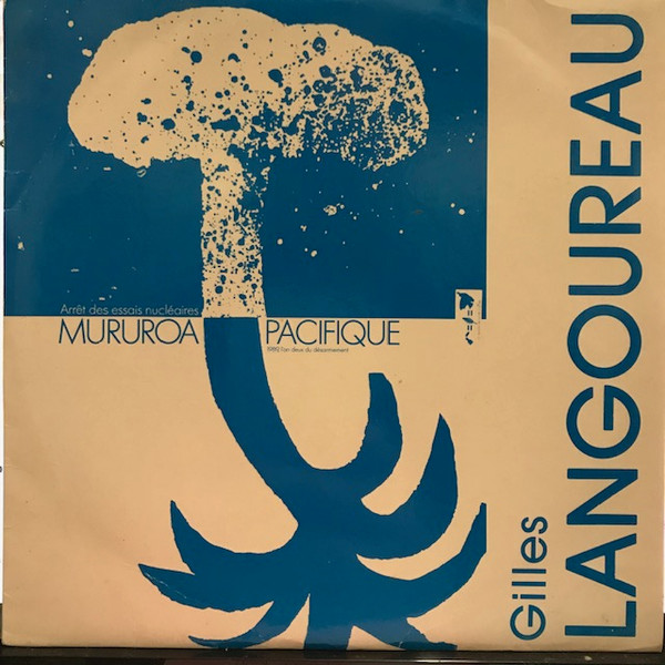 Gilles Langoureau - Mururoa, Mon Amour | Mouvement De La Paix (0001)