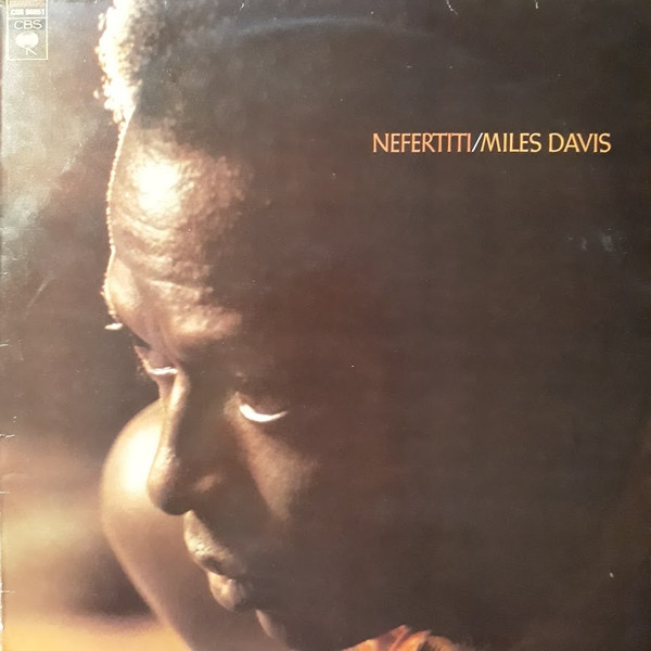 Miles Davis - Nefertiti | CBS (CBS 85551) Miles Davis - Nefertiti | CBS (CBS 85551)