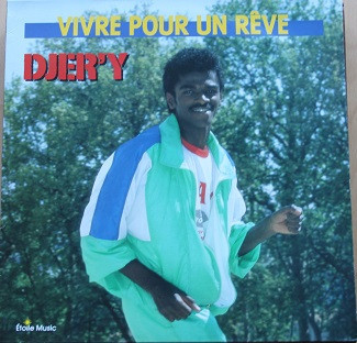 Djer'Y - Vivre Pour Un Rêve | Etoile Music (870 477-1)