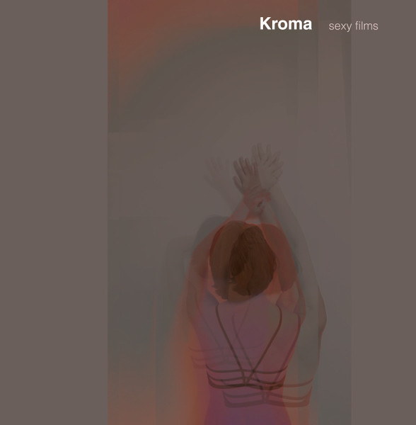 Kroma - Sexy Films | Archivio Fonografico Moderno (ARFON 04) - main