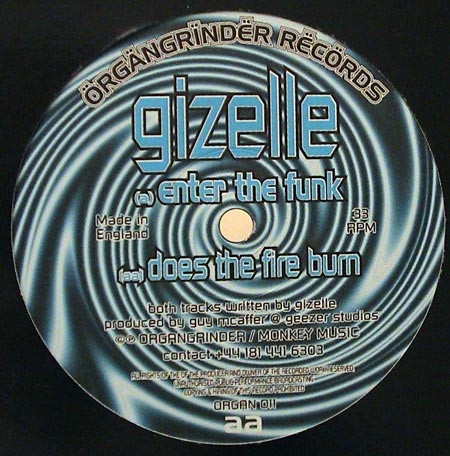 Gizelle - Enter The Funk / Does The Fire Burn | Örgängrïndër Rëcörds (ORGAN 011)