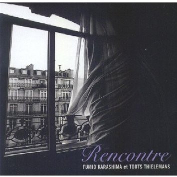Fumio Karashima Et Toots Thielemans - Rencontre | EmArcy (547 954-2)