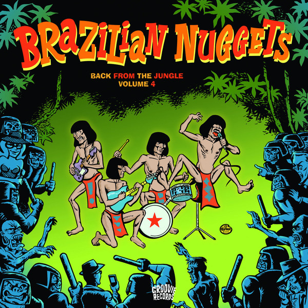 Various - Brazilian Nuggets - Back From The Jungle Volume 4 | Groovie Records (GROO078LP) Various - Brazilian Nuggets - Back From The Jungle Volume 4 | Groovie Records (GROO078LP)