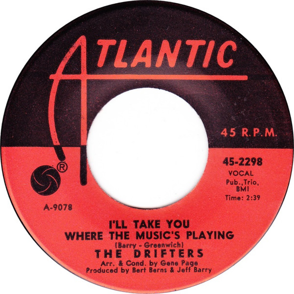 The Drifters - I'll Take You Where The Music's Playing | Atlantic (45-2298) - main The Drifters - I'll Take You Where The Music's Playing | Atlantic (45-2298) - main