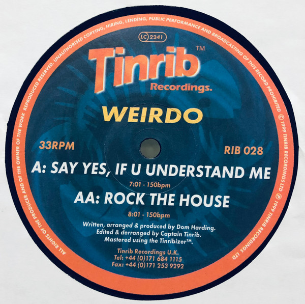 Weirdo - Say Yes, If U Understand Me / Rock The House | Tinrib Recordings (RIB 028) - 3