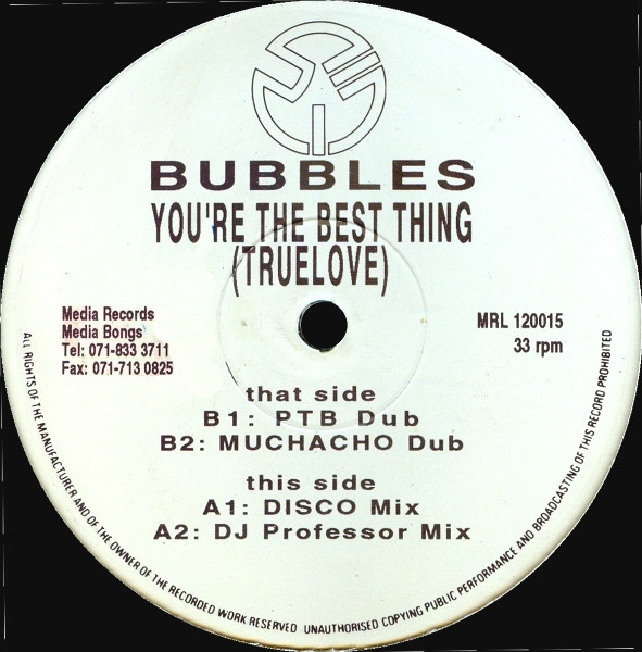 Bubbles - You're The Best Thing (True Love) | Media Records Ltd. (MRL 120015) Bubbles - You're The Best Thing (True Love) | Media Records Ltd. (MRL 120015)