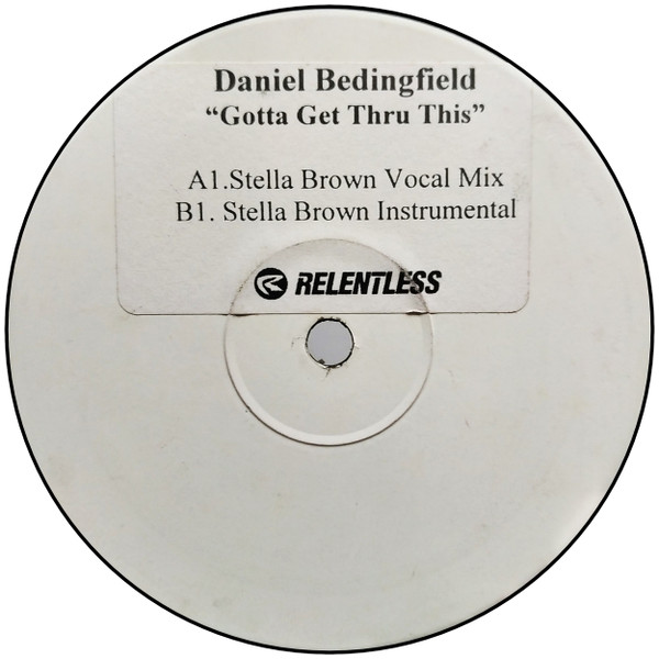 Daniel Bedingfield - Gotta Get Thru This | Relentless Records (RELENT-27-TP-2)