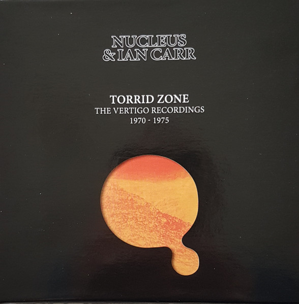 Nucleus & Ian Carr - Torrid Zone (The Vertigo Recordings 1970 - 1975) | Esoteric Recordings (ECLEC 62663)