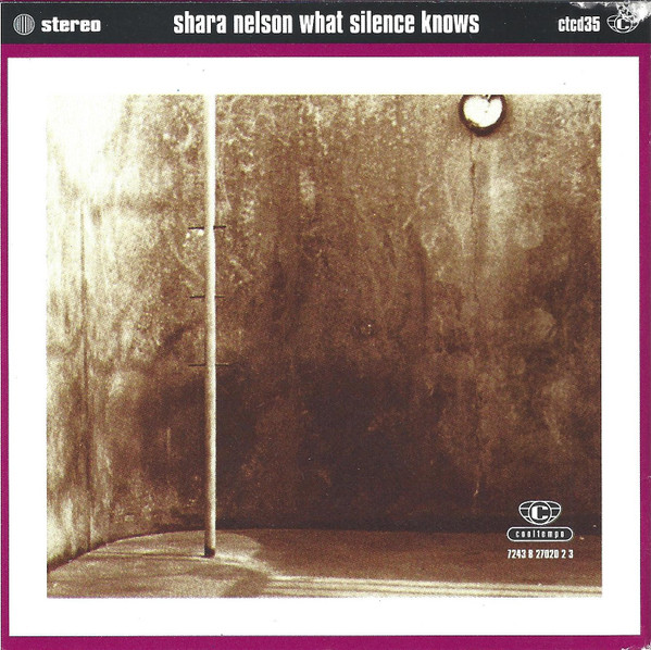 Shara Nelson - What Silence Knows | Cooltempo (ctcd35) - 2