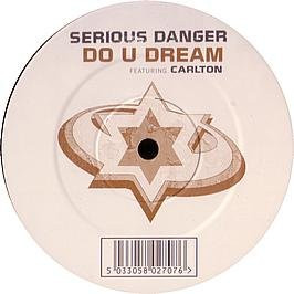 Serious Danger Featuring Carlton - Do U Dream | Fresh (FRSHTX 70) - 2