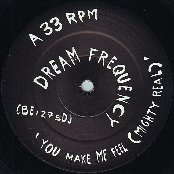 Dream Frequency - You Make Me Feel (Mighty Real) | City Beat (CBE1275DJ) Dream Frequency - You Make Me Feel (Mighty Real) | City Beat (CBE1275DJ)