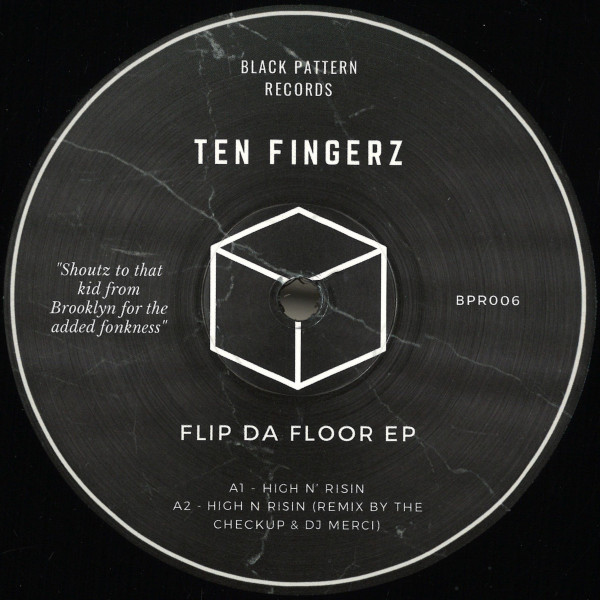 Ten Fingerz - Flip Da Floor EP | Black Pattern Records (BPR006)