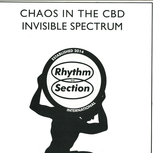 Chaos In The CBD - Invisible Spectrum | Rhythm Section International (RS014)