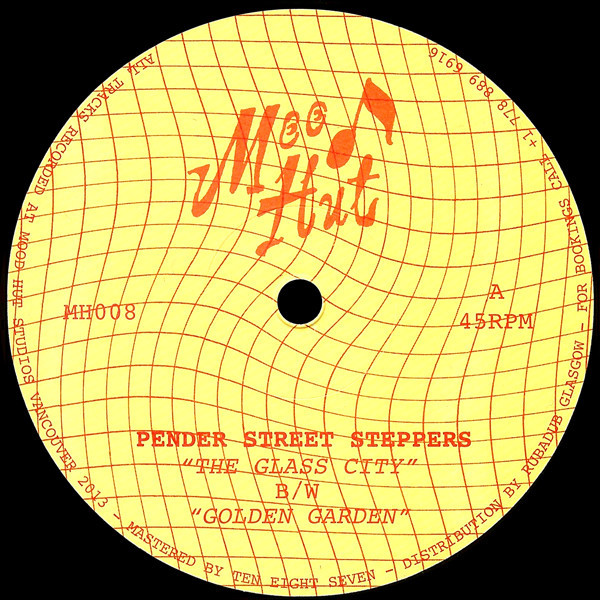 Pender Street Steppers - The Glass City / Golden Garden | Mood Hut (MH008)