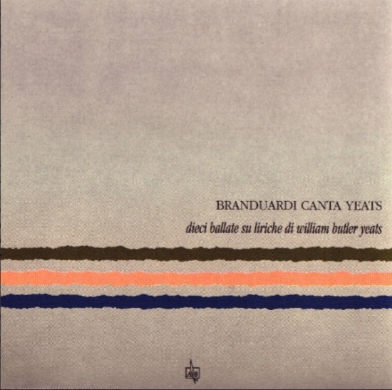Angelo Branduardi - Branduardi Canta Yeats - Dieci Ballate Su Liriche Di William Butler Yeats | Ariola (U-207.783)