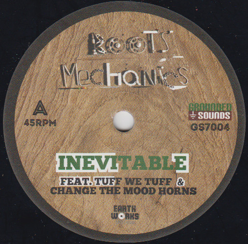 Roots Mechanics Feat. Tuff We Tuff & Change The Mood - Inevitable | Grounded Sounds (GS7004) - main