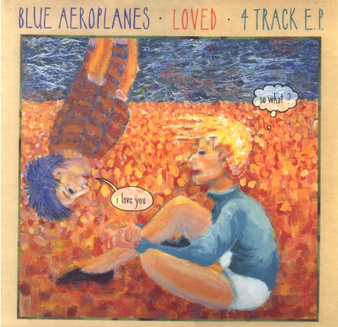 The Blue Aeroplanes - Loved E.P. | Ensign (ENYX 636) - main