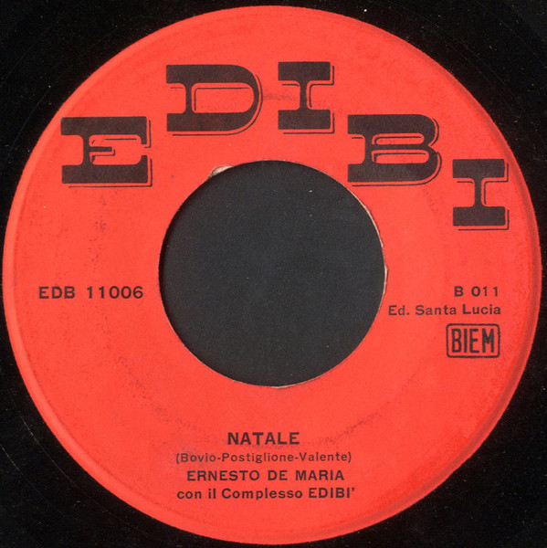 Ernesto De Maria Con Il Complesso Edibi - Natale / 'E Zampugnare | Edibi (EDB 11006) - 4 Ernesto De Maria Con Il Complesso Edibi - Natale / 'E Zampugnare | Edibi (EDB 11006) - 4