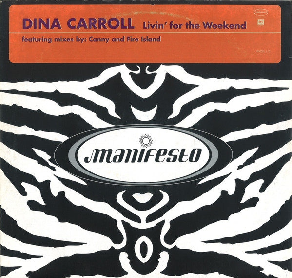 Dina Carroll - Livin' For The Weekend | Manifesto (WKDDJ 1/2)