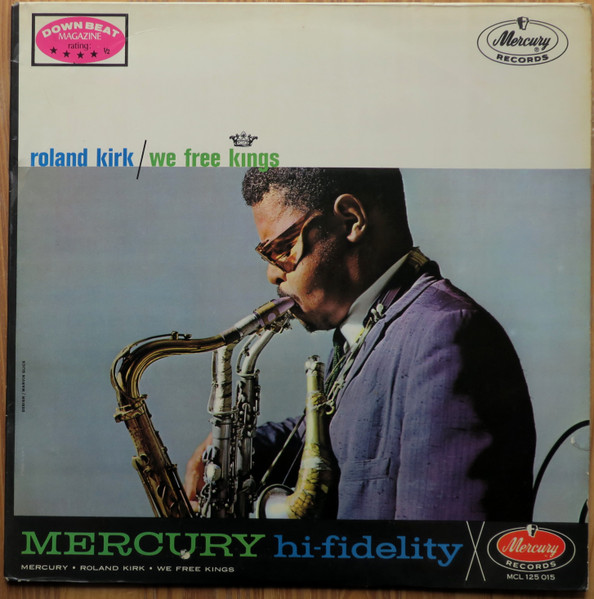 Roland Kirk - We Free Kings | Mercury (MCL 125 015)