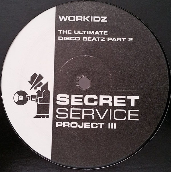 Workidz -  The Ultimate Disco Beatz Part 2 (Secret Service Project III) | Secret Service Records (SS-003)