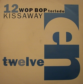 Wop Bop Torledo - Kissaway | 10 Records (TENX 363)