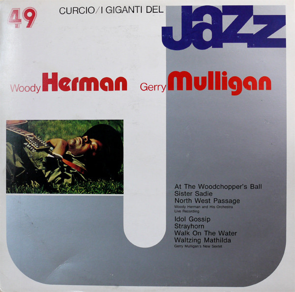 Woody Herman , Gerry Mulligan - I Giganti Del Jazz Vol. 49 | Curcio (GJ-49) - main