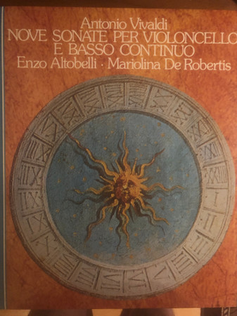Antonio Vivaldi , Enzo Altobelli , Mariolina De Robertis - Nove Sonate Per Violoncello E Basso Continuo | Italia (ITL 70034) - main