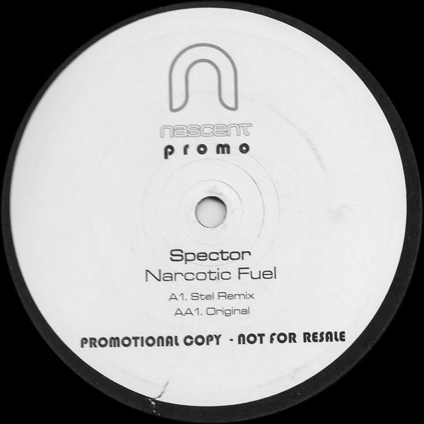 Spector - Narcotic Fuel | Nascent Recordings (NAS 021)