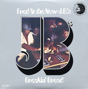 Fred & The New J.B.'s - Breakin' Bread | People (PE 6604)