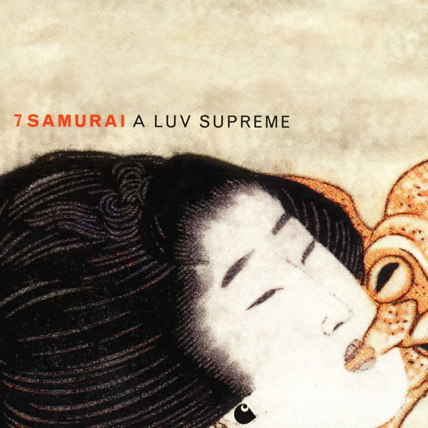 7 Samurai - A Luv Supreme | Not On Label (none) - main 7 Samurai - A Luv Supreme | Not On Label (none) - main