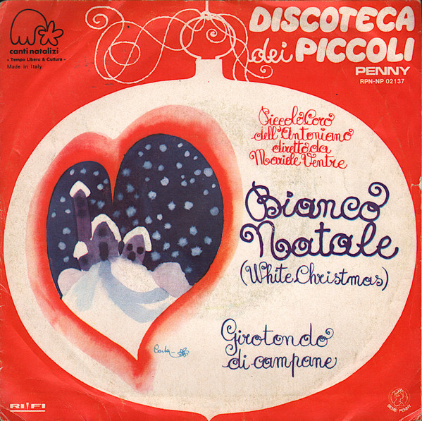 Piccolo Coro Dell'Antoniano - Bianco Natale = White Christmas | Penny (RPN-NP 02137)