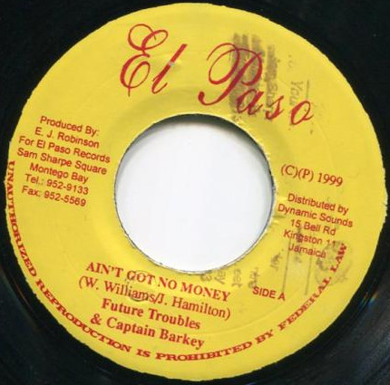 Future Troubles & Captain Barkey - Ain't Got No Money | El Paso (none)